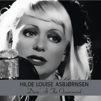 Divin' at the Oceansound (Live) by Hilde Louise Asbjørnsen