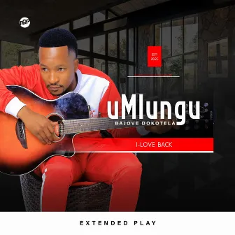 I Love Back by UMLUNGU