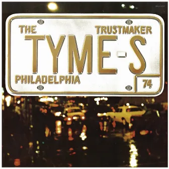 Trustmaker by The Tymes