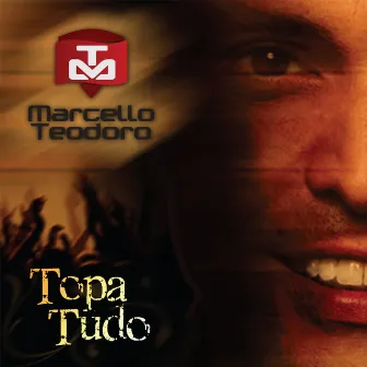 Topa Tudo by Marcello Teodoro