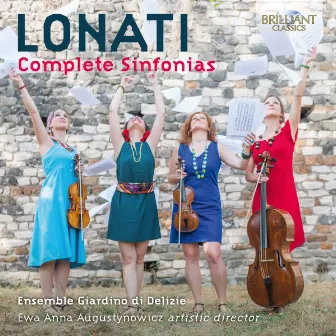 Lonati: Complete Sinfonias by Ensemble Giardino di Delizie