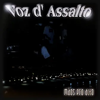 Mãos pro Alto by Voz d' Assalto