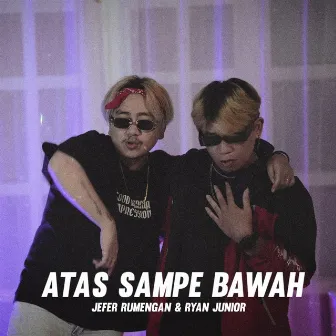 Atas Sampe Bawah by Jefer Rumengan