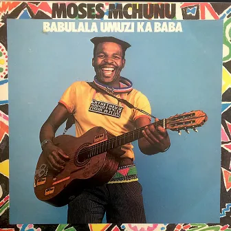 Babulala Umuzi Ka Baba by Moses Mchunu