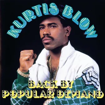 Back By Popular Demand by Kurtis Blow