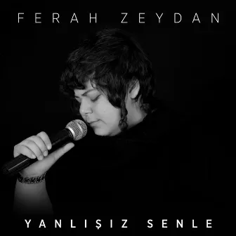 Yanlışız Senle by Ferah Zeydan