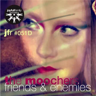 Friends & Enemies by The Moochers