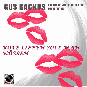 Rote Lippen soll man küssen by Gus Backus