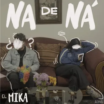 Na de Ná by EL MIKA