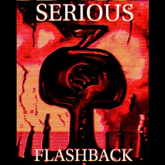 FLASHBACK by Serious