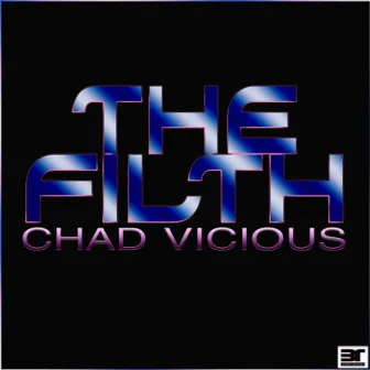 The Filth by Chad Vicious