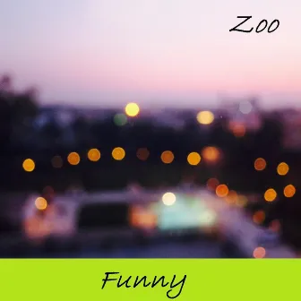 Funny by Zoo