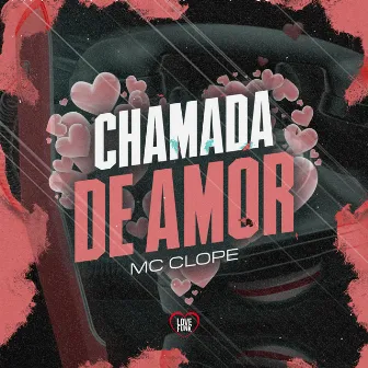 Chamada de Amor by MC Clope