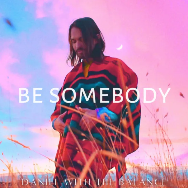 Be Somebody