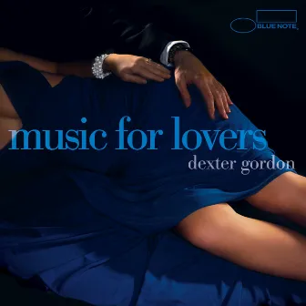 Music For Lovers by Dexter Gordon