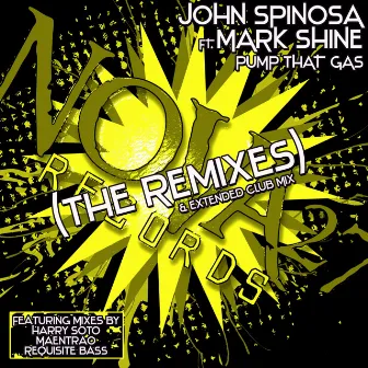 Pump That Gas (The Remixes) by John Spinosa