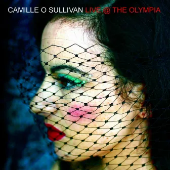 Live @ The Olympia by Camille O'Sullivan