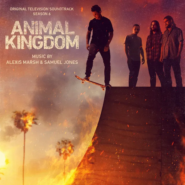 Animal Kingdom: Season 6 (Original Television Soundtrack)