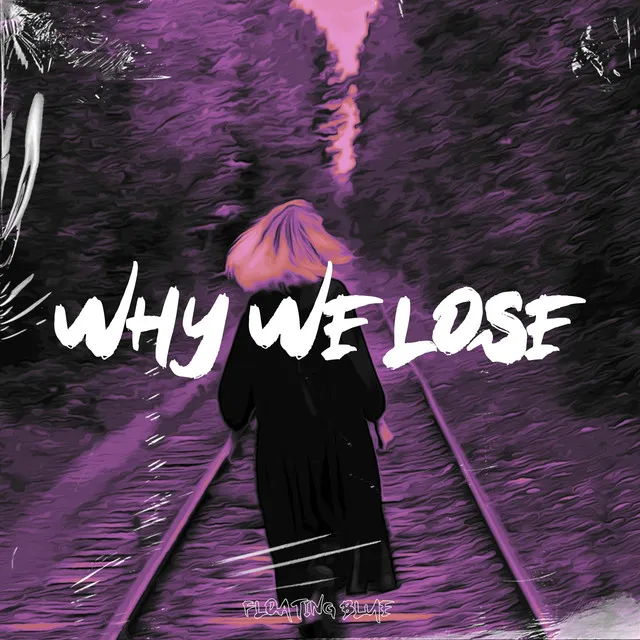 Why We Lose