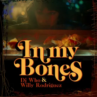 In My Bones by Willy Rodríguez