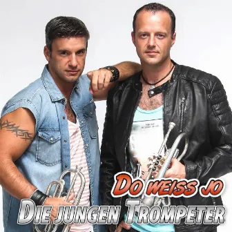 Do weiss jo by Die Jungen Trompeter