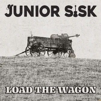 Load The Wagon by Junior Sisk