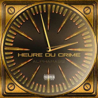 Heure du crime by ALPHAMASS