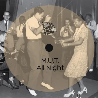 All Night by M. u. T.