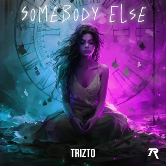 Somebody Else by Trizto