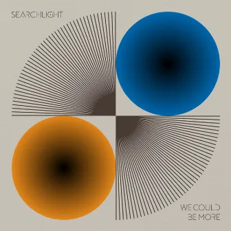 We Could Be More by Searchlight