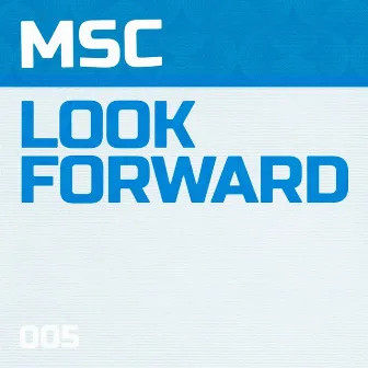 Look Forward by MSC