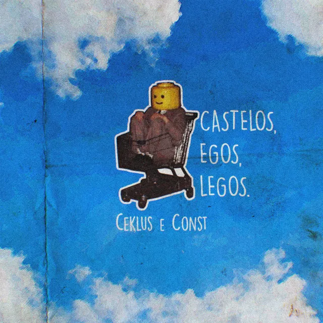 Castelos, Egos e Legos