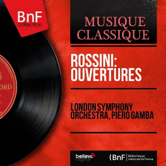 Rossini: Ouvertures (Mono Version) by Piero Gamba