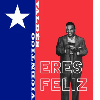 Eres Feliz by Vicentico Valdés