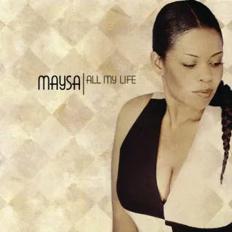 All My Life by Maysa