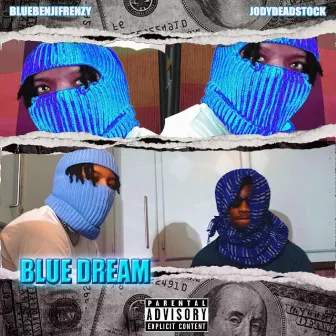 BLUE DREAM by BlueBenjiFrenzy