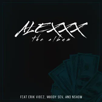 Alexxx The Album by Alexxx