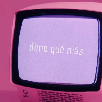 Dime qué más by AOSS