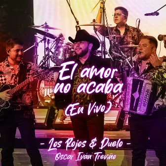 El Amor No Acaba (En Vivo) by Oscar Iván Trevíno