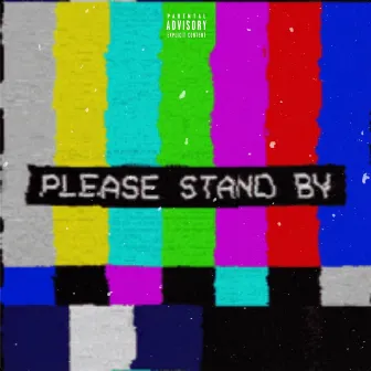 Please Stand By by JTL Jaido