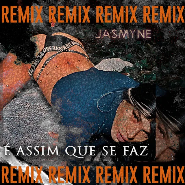 É Assim Que Se Faz - Remix