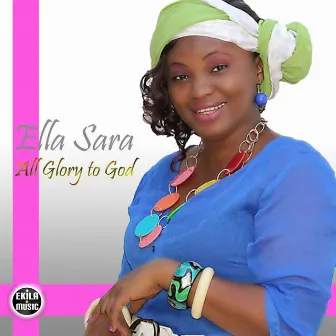 All Glory to God by Ella Sara