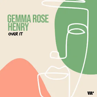 Over It by Gemma Rose