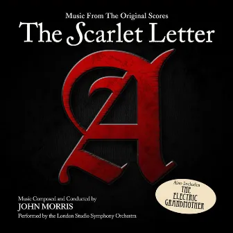 The Scarlet Letter / Electric Grandmother (Music from the Original Scores) by John Morris