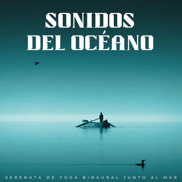 Sonidos Del Océano: Serenata De Yoga Binaural Junto Al Mar