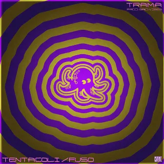 Tentacoli / Fuso by Bad Vibes