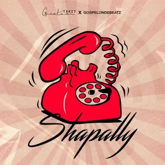 Shapally (Answer Me) by GospelOnDeBeatz