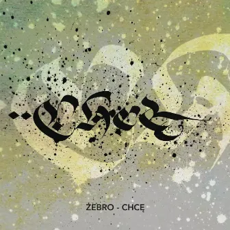 CHCE by ZeBro