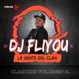 LA GENTE DEL CLAN by DJ Fliyou