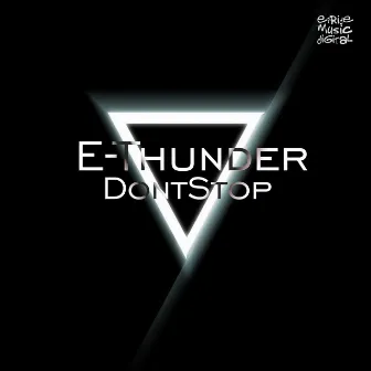 Don't Stop by E-Thunder